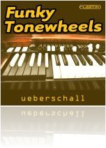 Virtual Instrument : Ueberschall Funky Tonewheels - macmusic