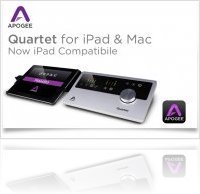Informatique & Interfaces : Apogee Quartet pour iPad & iPhone Disponible - macmusic